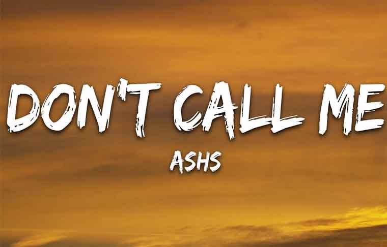 dont-call-me-lyrics-ashs-6579960